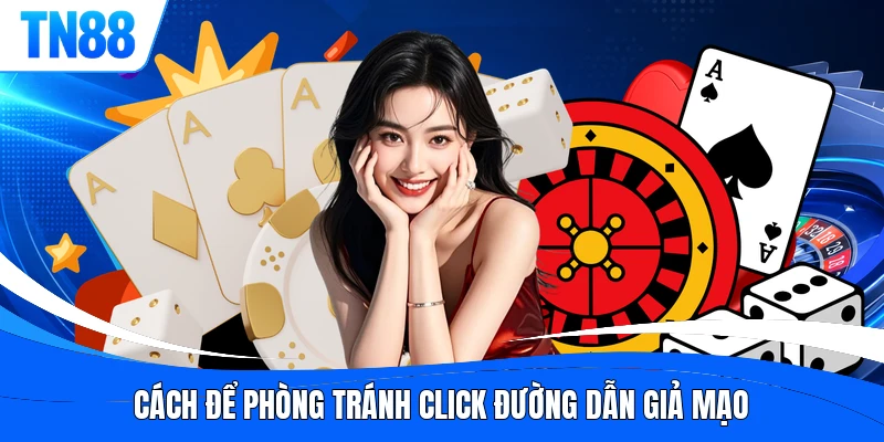 Cách để phòng tránh click đường dẫn giả mạo