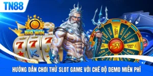 Hướng Dẫn Chơi Thử Slot Game Với Chế Độ Demo Miễn Phí